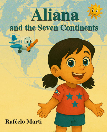 Book cover of 'Aliana and the Seven Continents' with a child and airplane illustration on a world map background.