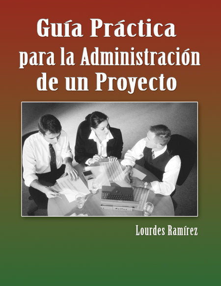 Guía Práctica para La Administración de Proyecto